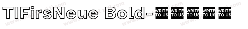 TIFirsNeue Bold字体转换